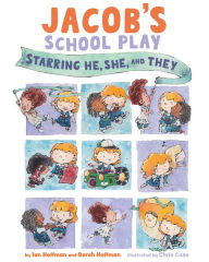 Title: Jacob's School Play: Starring He, She, and They, Author: Ian Hoffman