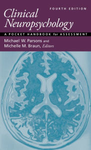 Download free ebook for kindle fire Clinical Neuropsychology: A Pocket Handbook for Assessment by Michael W. Parsons Phd, Michelle M. Braun PhD 9781433837852  (English Edition)