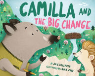 Title: Camilla and the Big Change, Author: Julie Dillemuth PhD