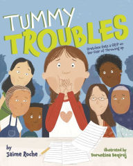 Title: Tummy Troubles: Gretchen Gets a GRIP on Her Fear of Throwing Up, Author: Jaime Roche