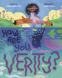 How Are You, Verity?