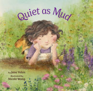 Title: Quiet as Mud, Author: Jane Yolen