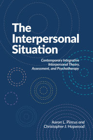 Free book ipod download The Interpersonal Situation: Contemporary Integrative Interpersonal Theory, Assessment, and Psychotherapy by Aaron L. Pincus, Christopher J Hopwood PhD  in English