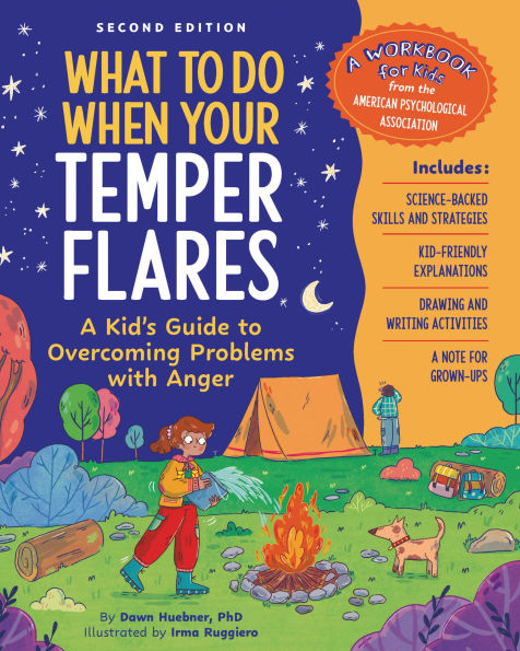 What to Do When Your Temper Flares, 2nd Edition: A Kid's Guide Overcoming Problems With Anger