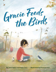 Title: Gracie Feeds the Birds, Author: Jane Yolen