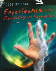 Title: Experiments with Electricity and Magnetism, Author: Chris Woodford