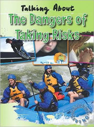 Title: Talking About the Dangers of Taking Risks, Author: Hazel Edwards Med