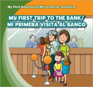 Title: My First Trip to the Bank / Mi primera visita al banco, Author: Katie Kawa