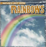 Rainbows By Kristen Rajczak Paperback Barnes Amp Noble 174
