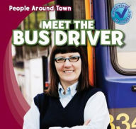 Title: Meet the Bus Driver, Author: Joyce Jeffries