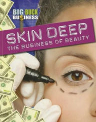 Title: Skin Deep: The Business of Beauty, Author: Angela Royston