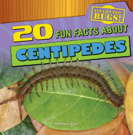 Title: 20 Fun Facts About Centipedes, Author: Matthew Elkin