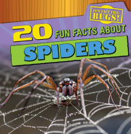 Title: 20 Fun Facts About Spiders, Author: Therese M Shea