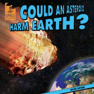 Title: Could an Asteroid Harm Earth?, Author: Michael Portman