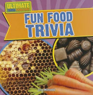 Title: Fun Food Trivia, Author: Erin Michalek