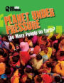 Planet Under Pressure: Too Many People on Earth?