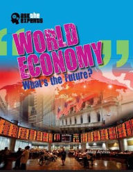 Title: World Economy: What's the Future?, Author: Matt Anniss