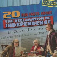 Title: 20 Fun Facts About the Declaration of Independence, Author: Heather Moore Niver