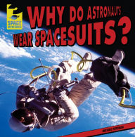 Title: Why Do Astronauts Wear Spacesuits?, Author: Michael Portman