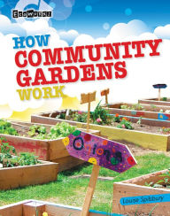 Title: How Community Gardens Work, Author: 