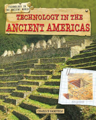 Title: Technology in the Ancient Americas, Author: Charlie Samuels