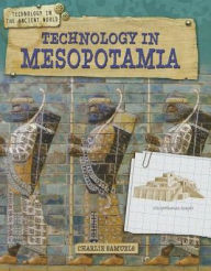 Title: Technology in Mesopotamia, Author: Charlie Samuels