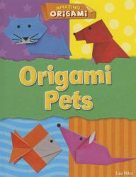 Title: Origami Pets, Author: Lisa Miles