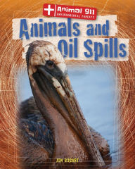 Title: Animals and Oil Spills, Author: Jon Bogart