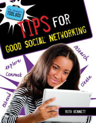 Title: Tips for Good Social Networking, Author: Ruth Bennett