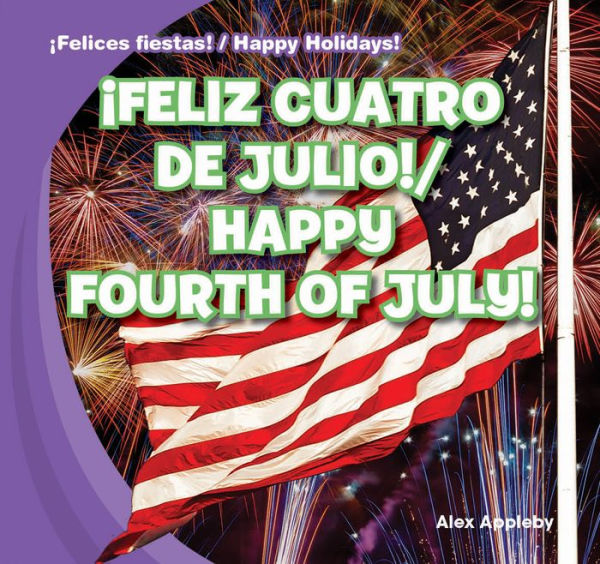 Feliz Cuatro de Julio! / Happy Fourth of July!