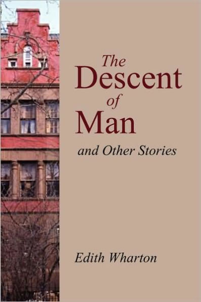 The Descent of Man and Other Stories