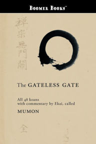 Title: The Gateless Gate, Author: Mumon