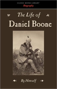 Title: The Life of Daniel Boone, Author: Daniel Boone