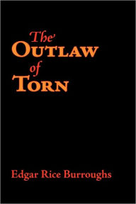 Title: The Outlaw Of Torn, Author: Edgar Rice Burroughs