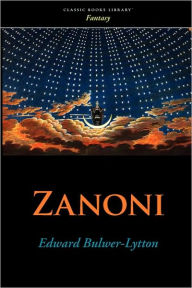 Title: Zanoni, Author: Edward Bulwer-Lytton