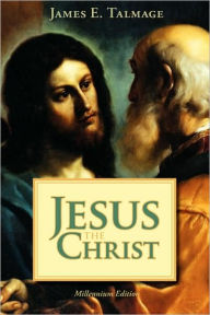 Title: Jesus the Christ, Author: James E. Talmage