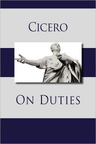 Title: On Duties, Author: Marcus Tullius Cicero