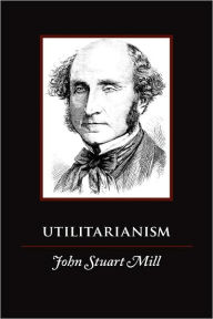 Title: Utilitarianism, Author: John Stuart Mill