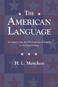 Title: The American Language, Author: H. L. Mencken