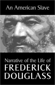 Title: An American Slave: Narrative of the Life of Frederick Douglass, Author: Frederick Douglass