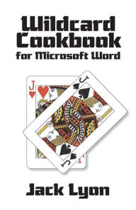 Title: Wildcard Cookbook for Microsoft Word, Author: Jack Lyon