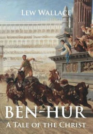 Title: Ben-Hur: A Tale of the Christ, Author: Lew Wallace