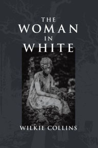 Title: The Woman in White, Author: Wilkie Collins