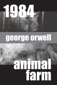 Title: 1984 and Animal Farm: Two Volumes in One, Author: George Orwell