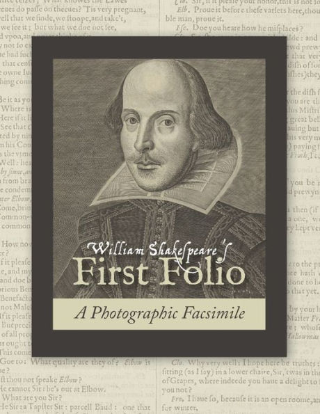 William Shakespeare's First Folio: A Photographic Facsimile