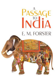 Title: A Passage to India, Author: E. M. Forster