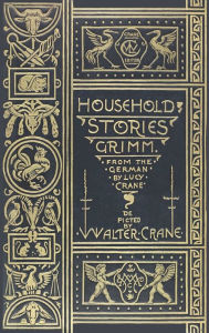 Title: Household Stories from the Collection of the Brothers Grimm, Author: Brothers Grimm