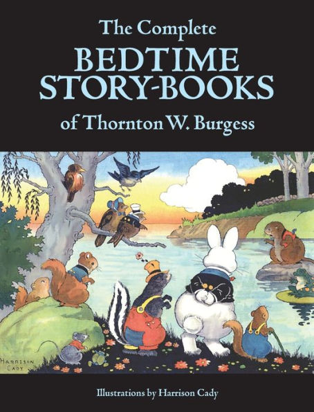 The Complete Bedtime Story-Books of Thornton W. Burgess