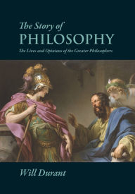 Title: The Story of Philosophy, Author: Will Durant