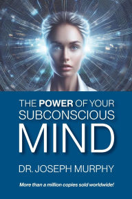 Title: The Power of Your Subconscious Mind, Author: Joseph Murphy